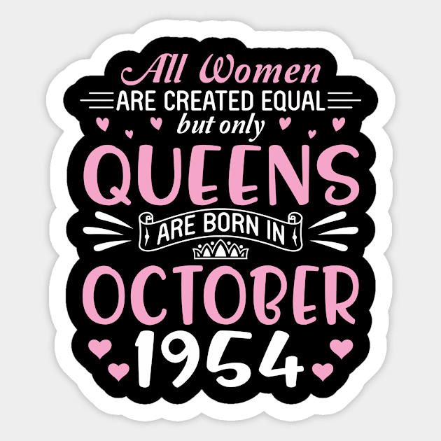 All Women Are Created Equal But Only Queens Are Born In October 1954 Happy Birthday 66 Years Old Me Sticker by Cowan79